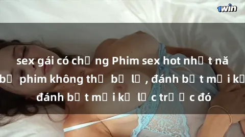 sex gái có chồng Phim sex hot nhất năm  Top những bộ phim không thể bỏ lỡ, đánh bật mọi kỷ lục trước đó