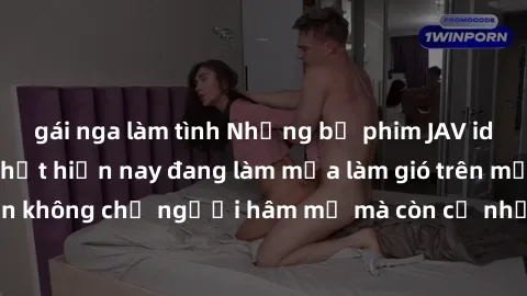 gái nga làm tình Những bộ phim JAV idol không che hot nhất hiện nay đang làm mưa làm gió trên mạng, hấp dẫn không chỉ người hâm mộ mà còn cả những ai mới tìm hiểu về thể loại này!
