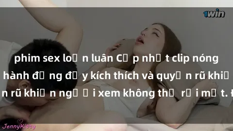 phim sex loạn luân Cập nhật clip nóng BDSM: Những pha hành động đầy kích thích và quyến rũ khiến người xem không thể rời mắt. Đừng bỏ lỡ!