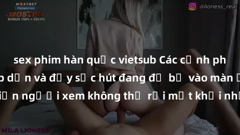 sex phim hàn quốc vietsub Các cảnh phim sex bukkake hấp dẫn và đầy sức hút đang đổ bộ vào màn ảnh, khiến người xem không thể rời mắt khỏi những cảnh quay đầy kích thích.