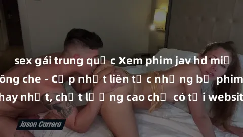 sex gái trung quốc Xem phim jav hd miễn phí đỉnh cao không che - Cập nhật liên tục những bộ phim sex hay nhất, chất lượng cao chỉ có tại website chuyên nghiệp hàng đầu.