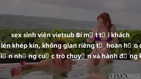 sex sinh viên vietsub Bí mật tại khách sạn: Phòng quay lén khép kín, không gian riêng tư hoàn hảo để thực hiện những cuộc trò chuyện và hành động không bị người khác phát hiện.