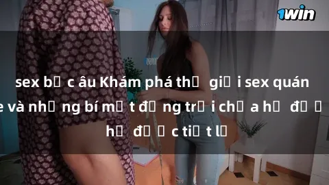 sex bắc âu Khám phá thế giới sex quán karaoke và những bí mật động trời chưa hề được tiết lộ